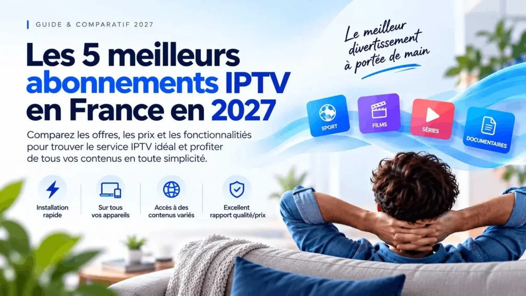 le meilleur abonnement IPTV